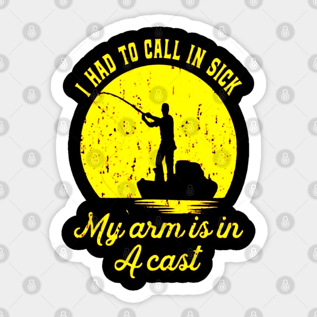 I Had To Call in Sick My Arm Is In A Cast Sticker by santiagoaldomarcias